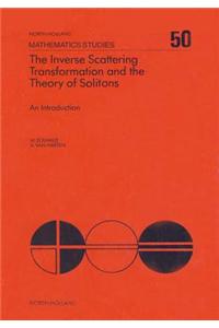 The Inverse Scattering Transformation and the Theory of Solitons