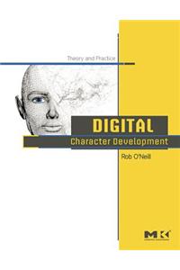 Digital Character Development: Theory and Practice