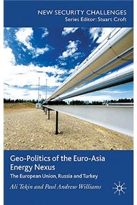 Geo-Politics of the Euro-Asia Energy Nexus