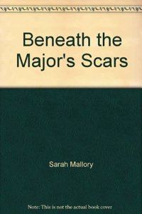 Beneath The Major's Scars