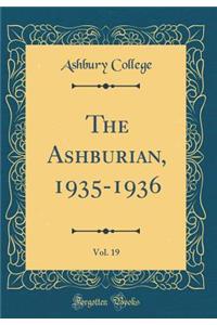 The Ashburian, 1935-1936, Vol. 19 (Classic Reprint)