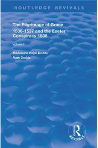 The Pilgrimage of Grace, 1526-1537, and The Exeter Conspiracy, 1538