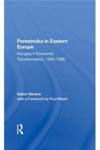 Perestroika in Eastern Europe