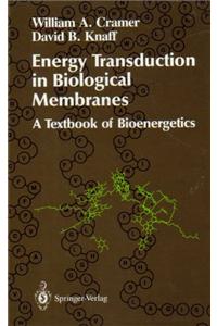 Energy Transduction in Biological Membranes