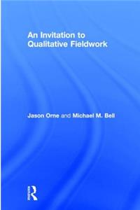 An Invitation to Qualitative Fieldwork