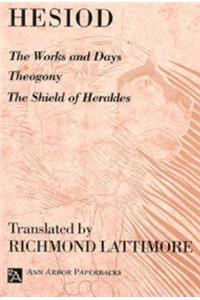The Works and Days; Theogony; The Shield of Herakles