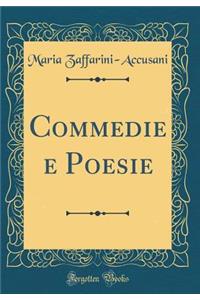 Commedie E Poesie (Classic Reprint)