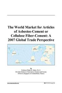The World Market for Articles of Asbestos-Cement or Cellulose Fiber-Cement
