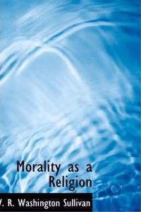 Morality as a Religion