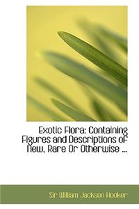 Exotic Flora
