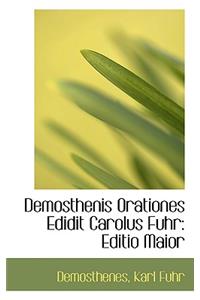 Demosthenis Orationes Edidit Carolus Fuhr