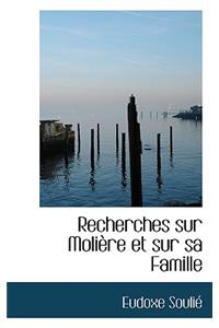 Recherches Sur Moliere Et Sur Sa Famille