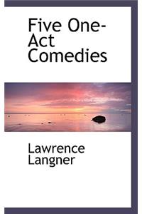 Five One-Act Comedies