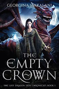 Empty Crown, The Last Dragon Skin Chronicles, Book 1