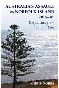 Australia's Assault on Norfolk Island 2015-16