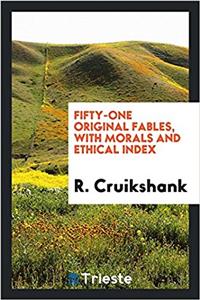 Fifty-One Original Fables, with Morals and Ethical Index