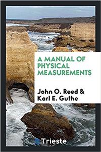 Manual of Physical Measurements