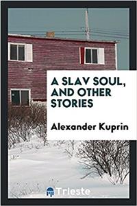 Slav Soul, and Other Stories