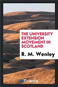 The University Extension Movement in Scotland