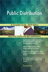 Public Distribution A Complete Guide - 2019 Edition