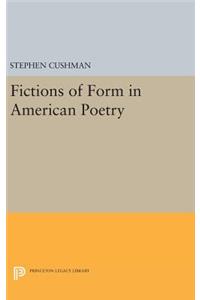 Fictions of Form in American Poetry