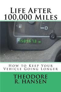 Life After 100,000 Miles