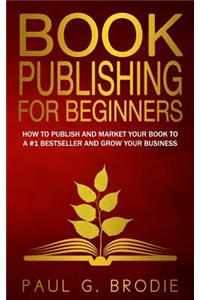 Book Publishing for Beginners