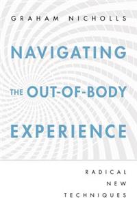 Navigating the Out-Of-Body Experience