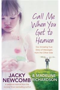 Call Me When You Get To Heaven