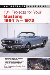 101 Projects for Your 1964 1/2-1973 Mustang