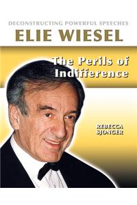 Elie Wiesel: The Perils of Indifference