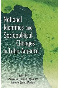 National Identities and Socio-Political Changes in Latin America