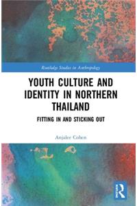 Youth Culture and Identity in Northern Thailand