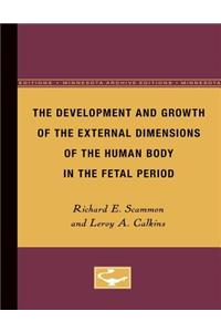 The Development and Growth of the External Dimensions of the Human Body in the Fetal Period