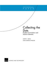 Collecting the Dots: Problem Formulation & Solution Elements