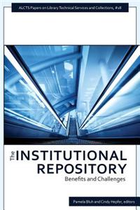 Institutional Repository Benefits and Challenges