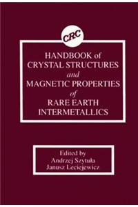 Handbook of Crystal Structures and Magnetic Properties of Rare Earth Intermetallics