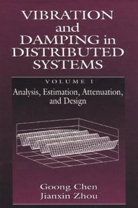 Vibration and Damping in Distributed Systems, Volume I