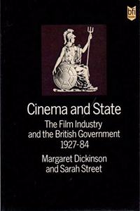 Cinema and State: Film Industry and the British Government, 1927-84