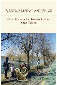 A Good Life - at Any Price