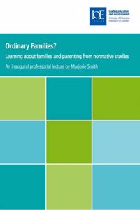 Ordinary Families?: Learning about Families and Parenting from Normative Studies