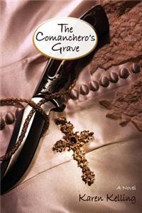 Comancheros Grave, a Novel