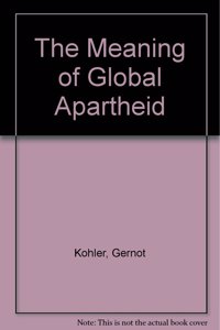 The Meaning of Global Apartheid