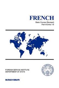 French Basic Course Part A Units 1-6