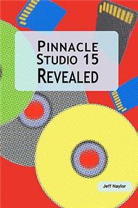 Pinnacle Studio 15 Revealed
