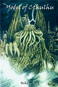 The Yodel of Cthulhu