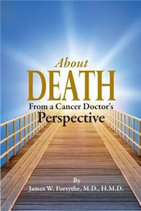 About Death From a Cancer Doctor's Perspective