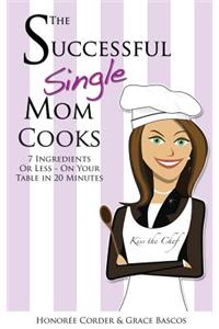 Successful Single Mom Cooks!