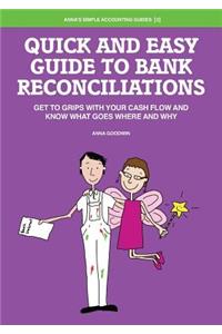 Quick and Easy Guide to Bank Reconciliations - Get to grips with your cash flow and know what goes where and why