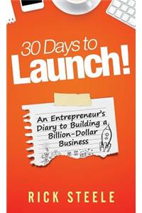 30 Days to Launch!